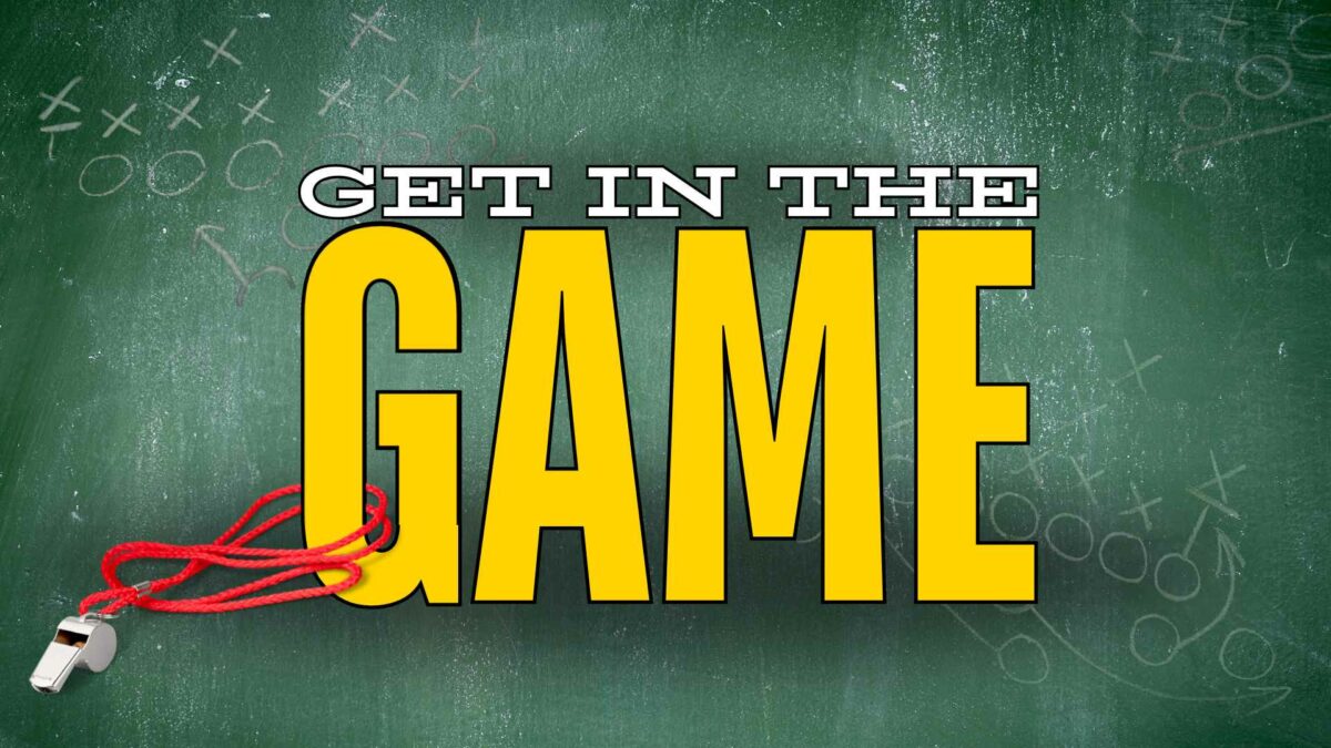 Get in the Game