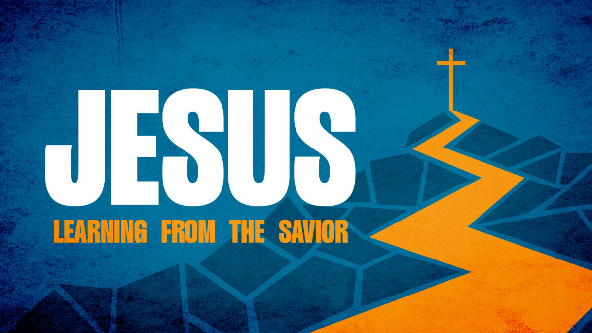 Jesus: Learning from the Savior