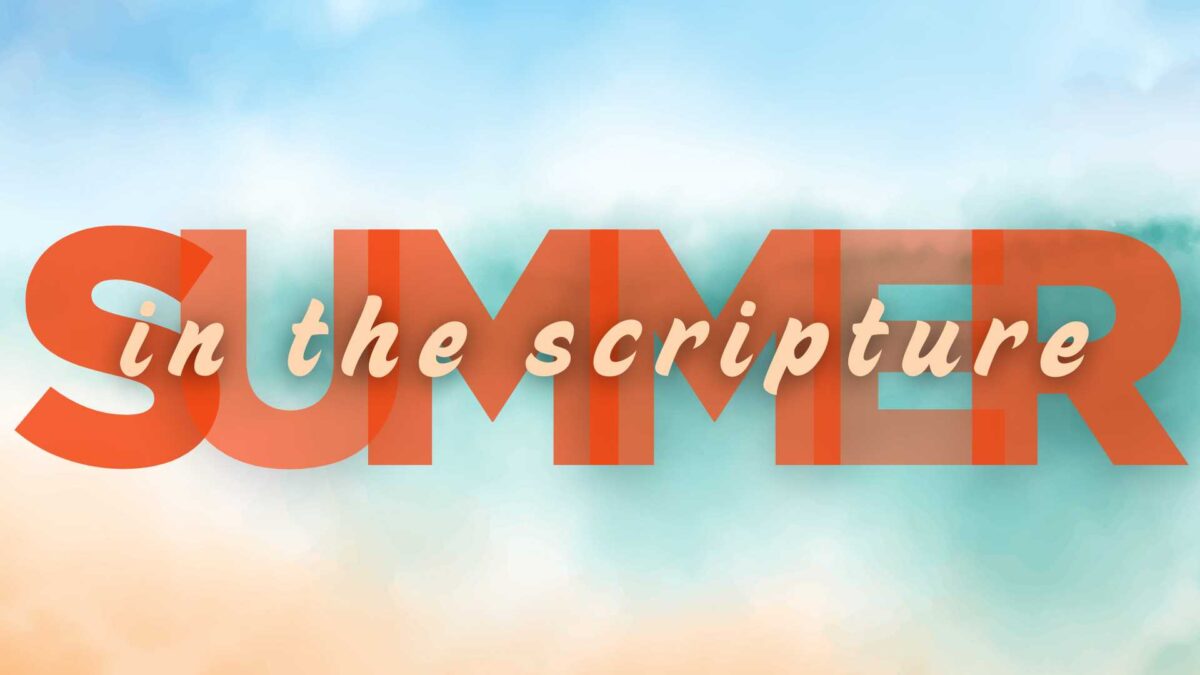 Summer in the Scripture